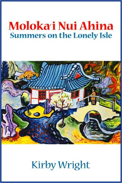 MOLOKAI NUI AHINA, Summers on the Lonely Isle