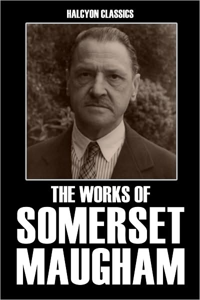 The Works of Somerset Maugham: Nine Novels in One Volume