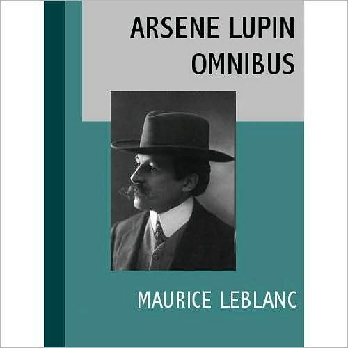 The Arsene Lupin Omnibus