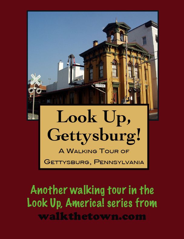 A Walking Tour of Gettysburg, Pennsylvania