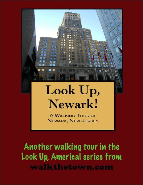 A Walking Tour of Newark, New Jersey