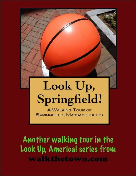 A Walking Tour of Springfield, Massachusetts