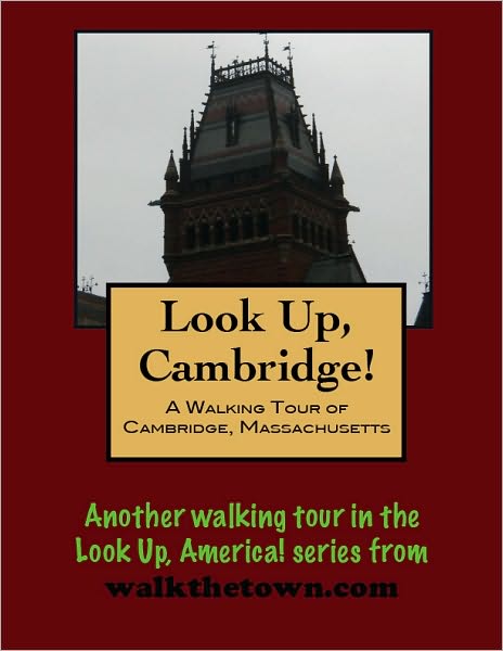 A Walking Tour of Cambridge, Massachusetts