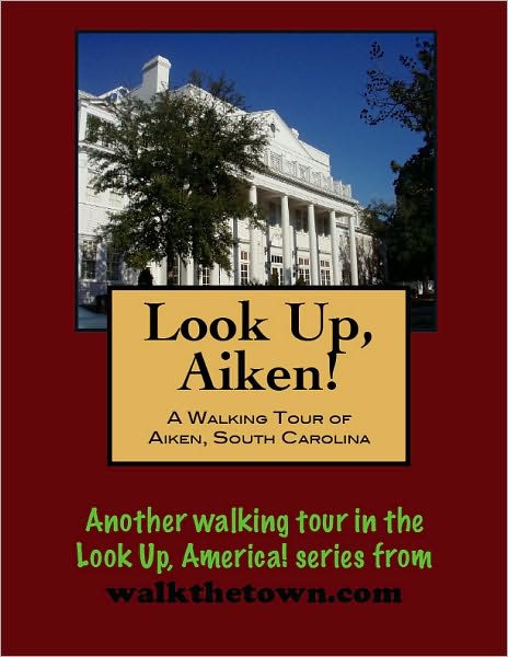 A Walking Tour of Aiken, South Carolina