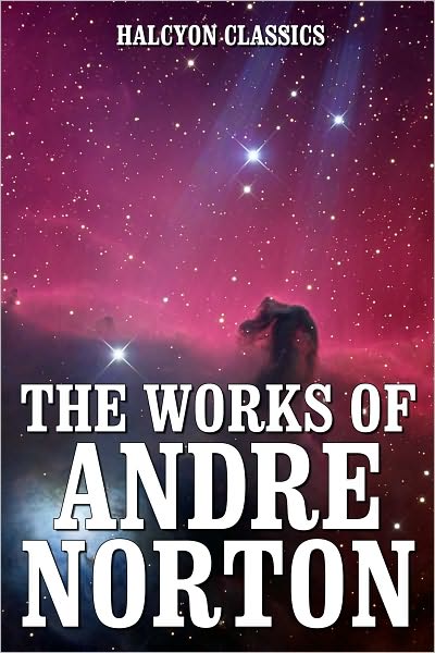 The Works of Andre Norton: 14 Books and Short Stories