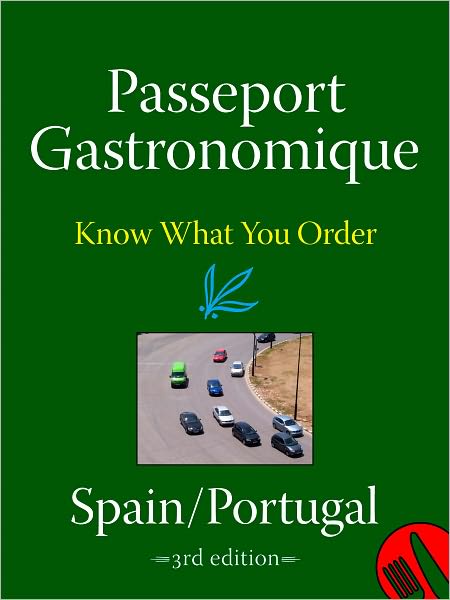 Passeport Gastronomique: Spain/Portugal