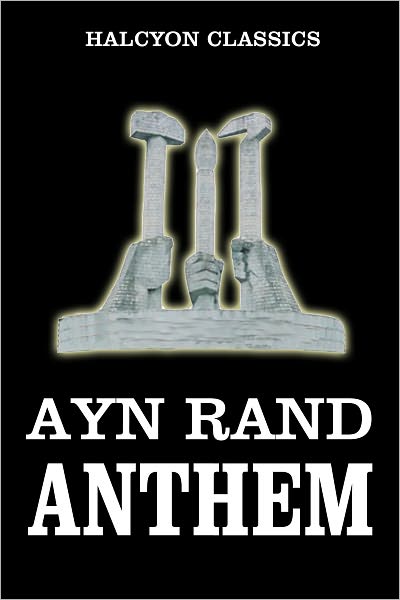 Anthem by Ayn Rand [Updated Edition]