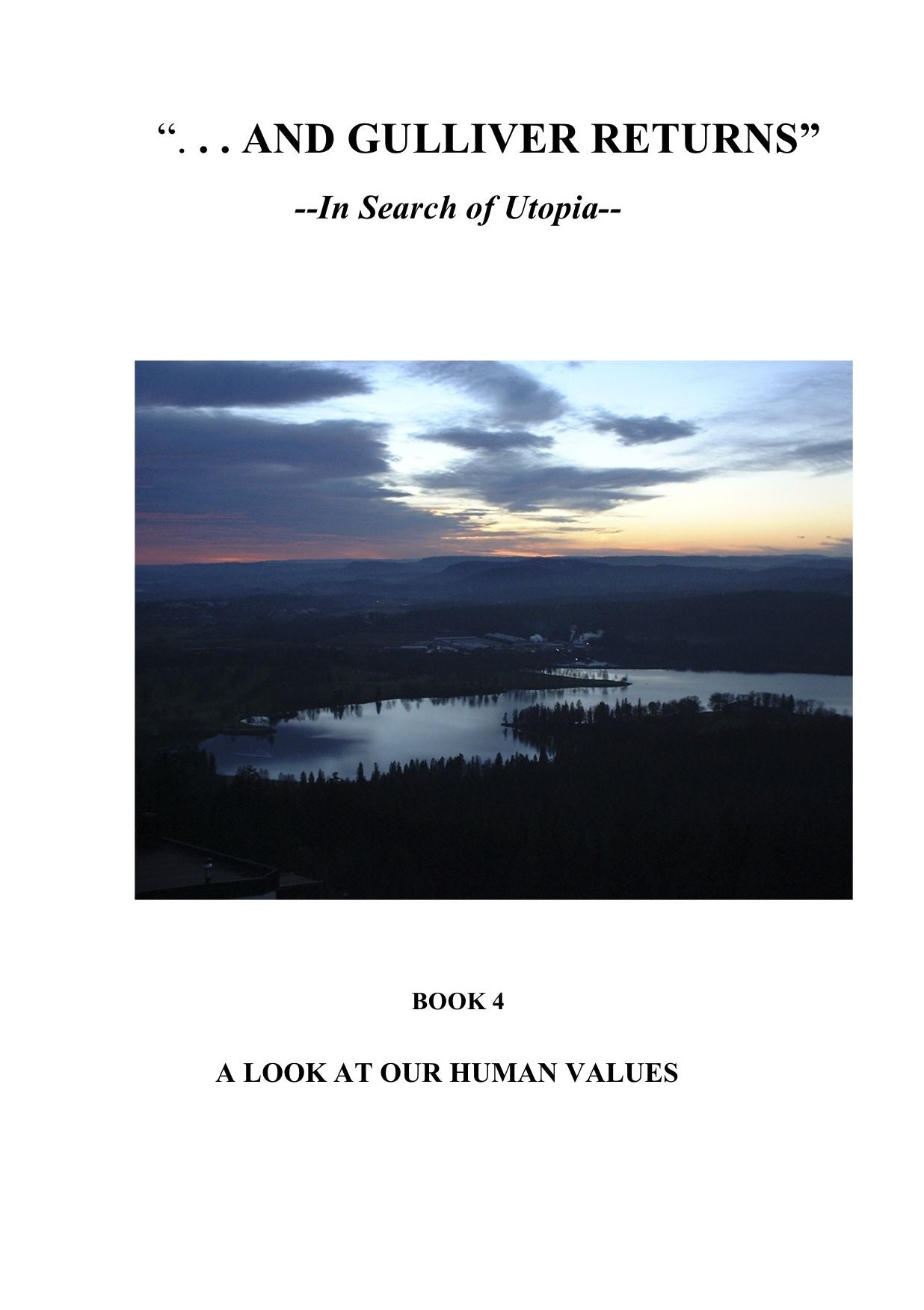 "...and Gulliver Returns" Book 4 A Look at Human Values