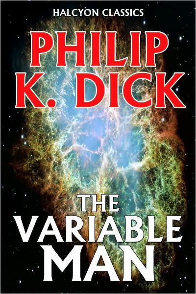 The Variable Man by Philip K. Dick [Updated Edition]