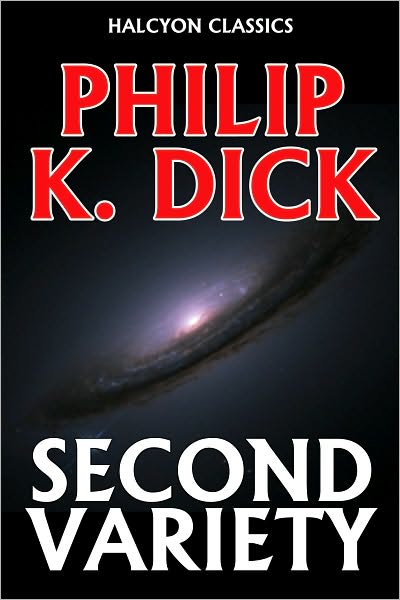 Second Variety by Philip K. Dick [Updated Edition]