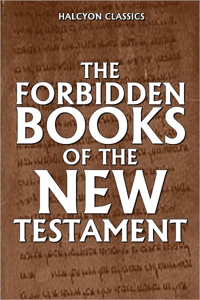 The Forbidden Books of the New Testament