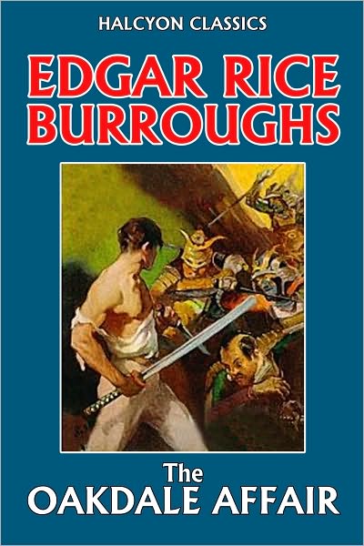 The Oakdale Affair by Edgar Rice Burroughs [Mucker #3]