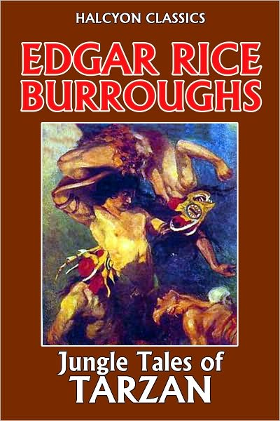 Jungle Tales of Tarzan by Edgar Rice Burroughs [Tarzan #6]