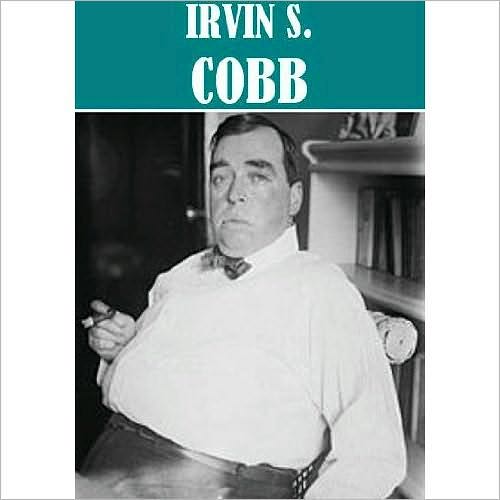 The Essential Irvin S. Cobb Collection