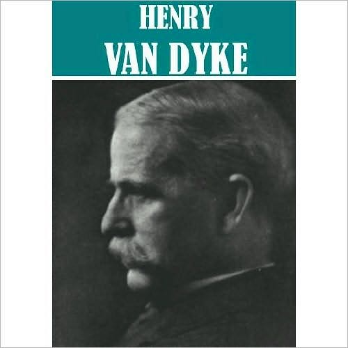 Essential Henry van Dyke Collection (22 books)