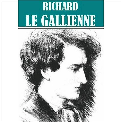 Essential Richard Le Gallienne Collection