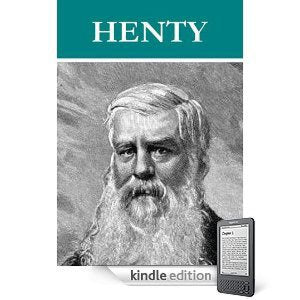 The Essential G. A. Henty Collection