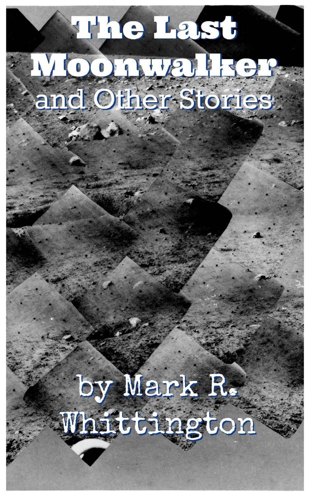 The Last Moonwalker and Other Stories