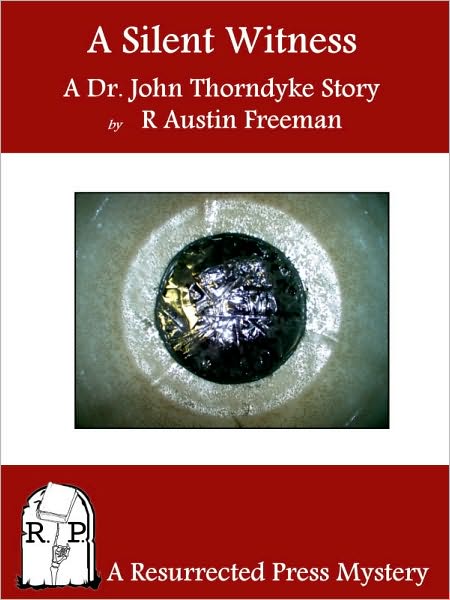 Silent Witness: A Dr. John Thorndyke Story