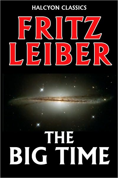 The Big Time by Fritz Leiber