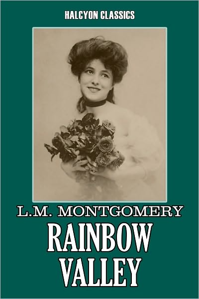 Rainbow Valley by L. M. Montgomery [Anne of Green Gables #5]