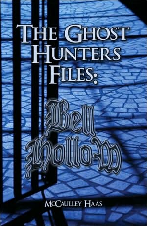 Bell Hollow - The Ghost Hunters Files
