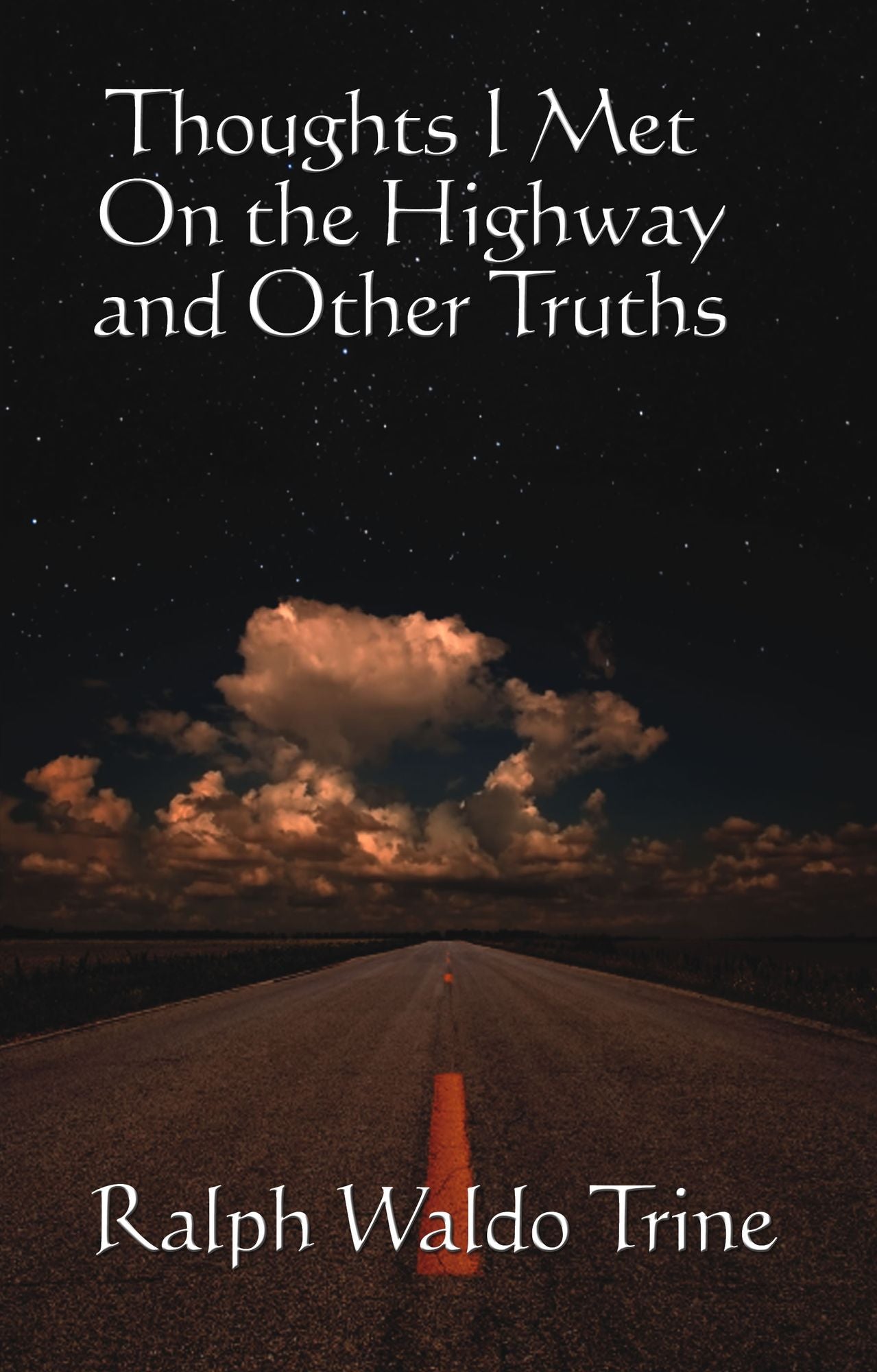 Thoughts I Met on the Highway and Other Thruths
