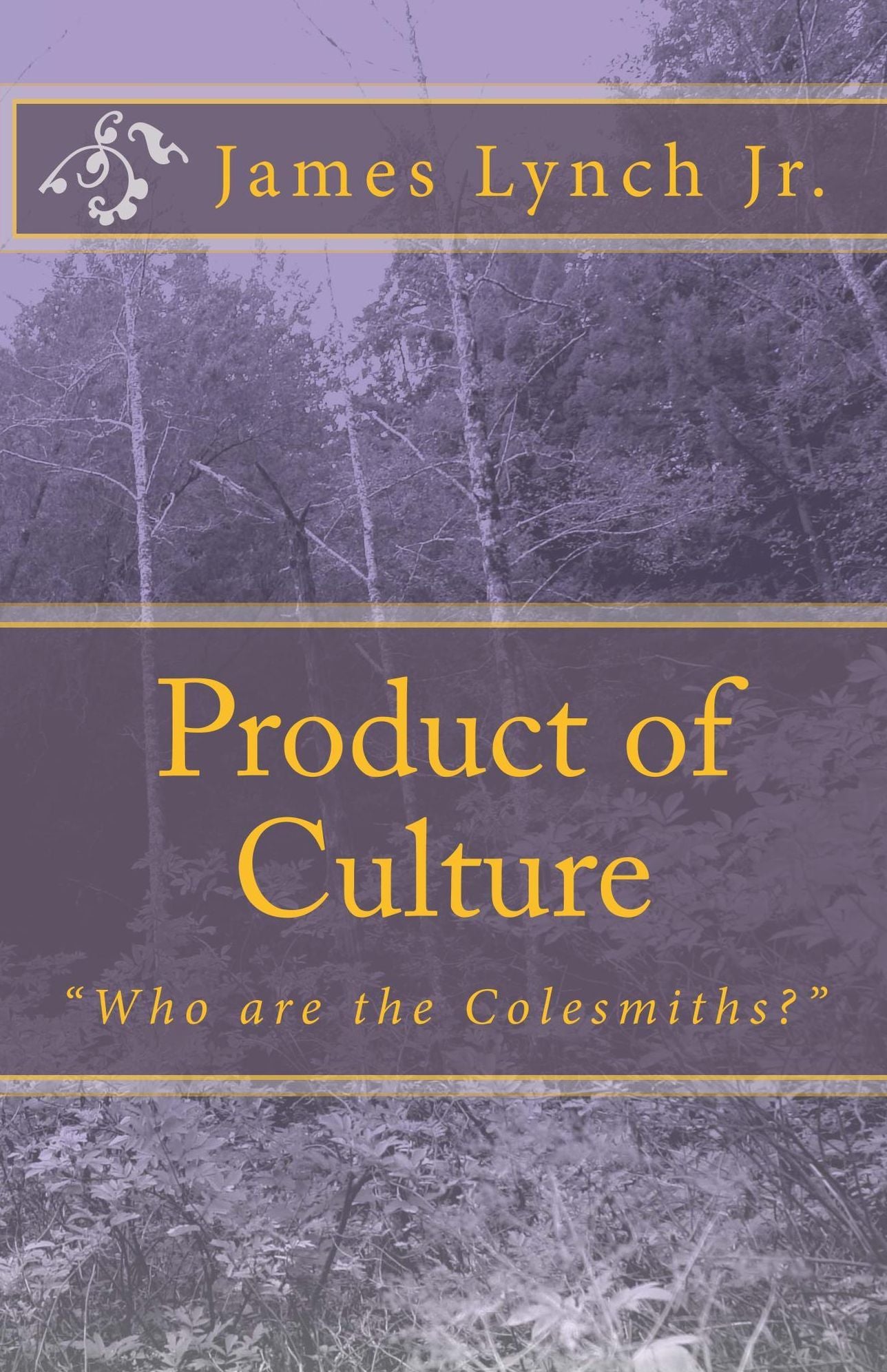 Product of Culture-Who are the Colesmiths?