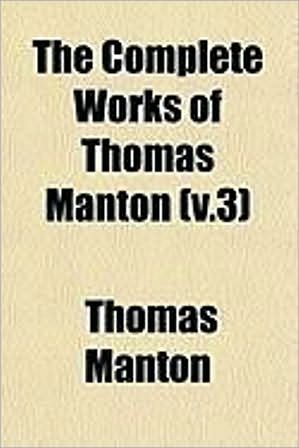 The Complete Works of Thomas Manton, D.D. Vol. III