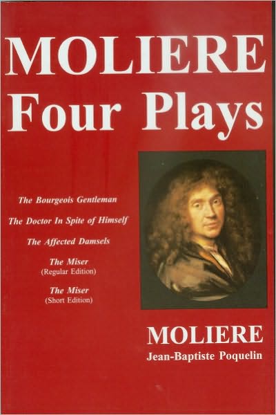MOLIERE FOUR PLAYS by Jean-Baptiste Poquelin Moliere