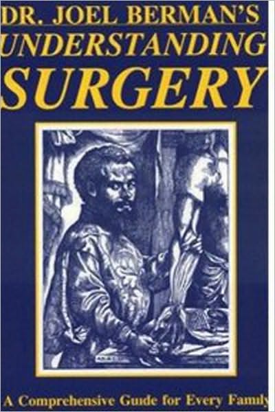 UNDERSTANDING SURGERY—A Comprehensive Guide for Every Family