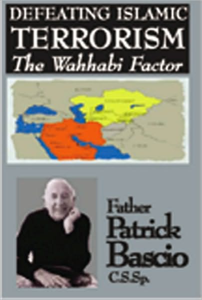 DEFEATING ISLAMIC TERRORISM: The Wahhabi Factor