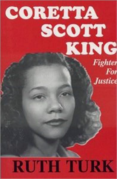 CORETTA SCOTT KING Fighter for Justice