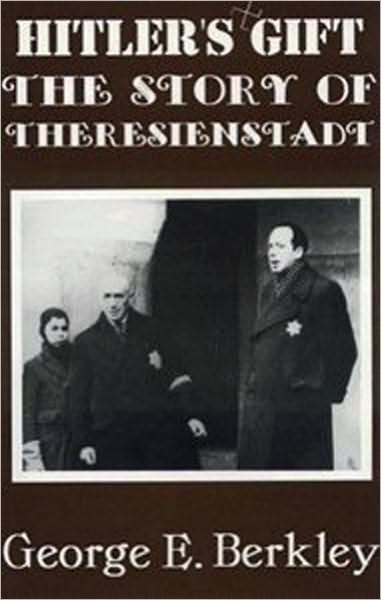 Hitler’s Gift—The Story of Theresienstadt