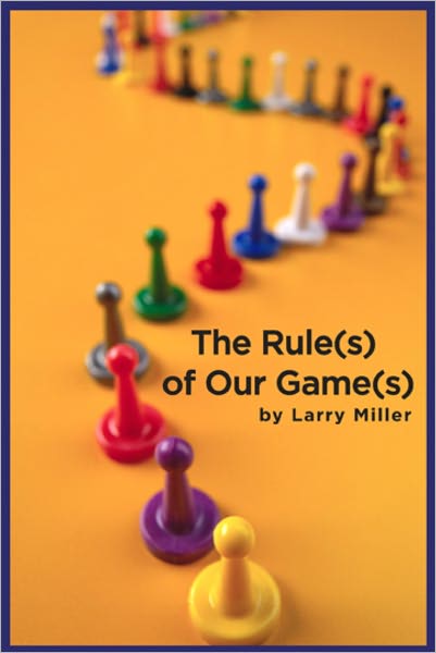 The Rule(s) of Our Game(s)