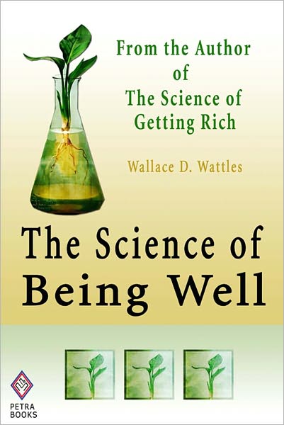 The Science of Being Well: From the Author of The Science of Getting Rich