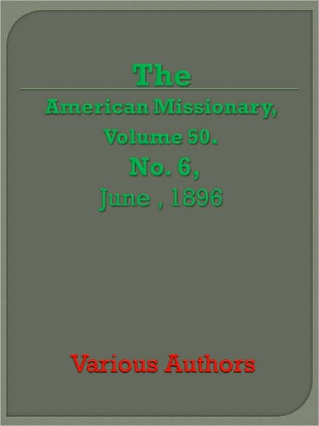 The American Missionary - Volume 50, No. 6