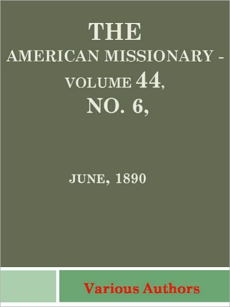 American Missionary, Volume 44, No. 6, June, 1890
