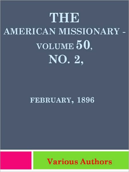 American Missionary Volume 50, No. 2, February, 1896