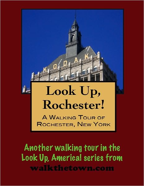 A Walking Tour of A Rochester, New York