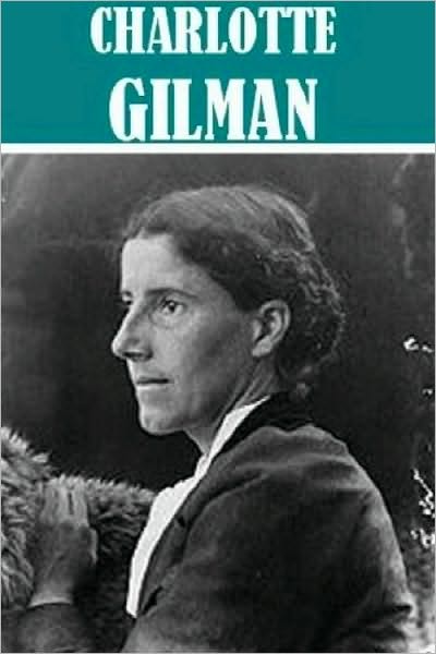 4 Books by Charlotte Perkins Gilman