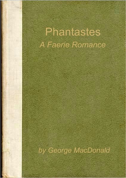 Phantastes, A Faerie Romance for Men and Women