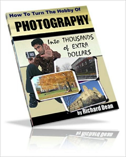 How To Turn The Hobby Of PHOTOGRAPHY Into THOUSANDS Of EXTRA DOLLARS For YOU!