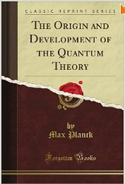 The Origin and Development of the Quantum Theory