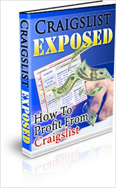 Craigslist Exposed: How To Profit from Craigslist