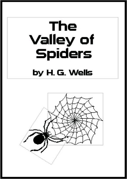 The Valley of Spiders