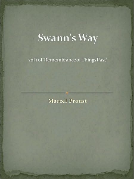 Swann's Way vol 1 of 'Remembrance of Things Past'