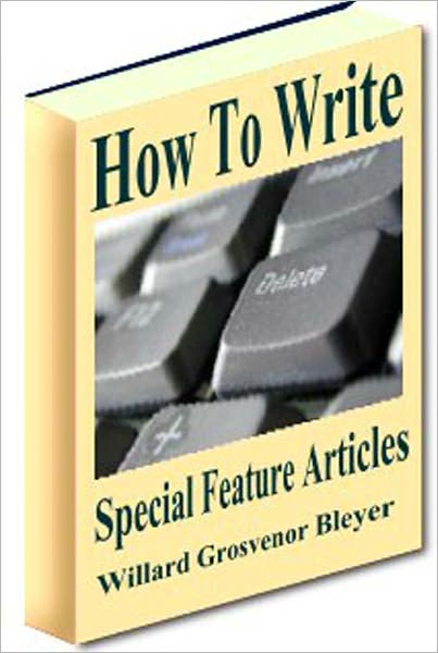 How To Write Special Feature Articles