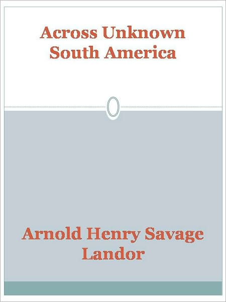 Across Unknown South America