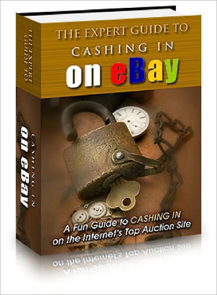 The Expert Guide To Cashing In On eBay